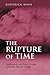 The Rupture of Time: Synchronicity and Jung's Critique of Modern Western Culture by Roderick Main (2014-09-13)