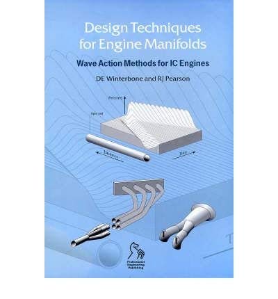 Design Techniques for Engine Manifolds: Wave Action Methods for Ic Engines (Hardcover)