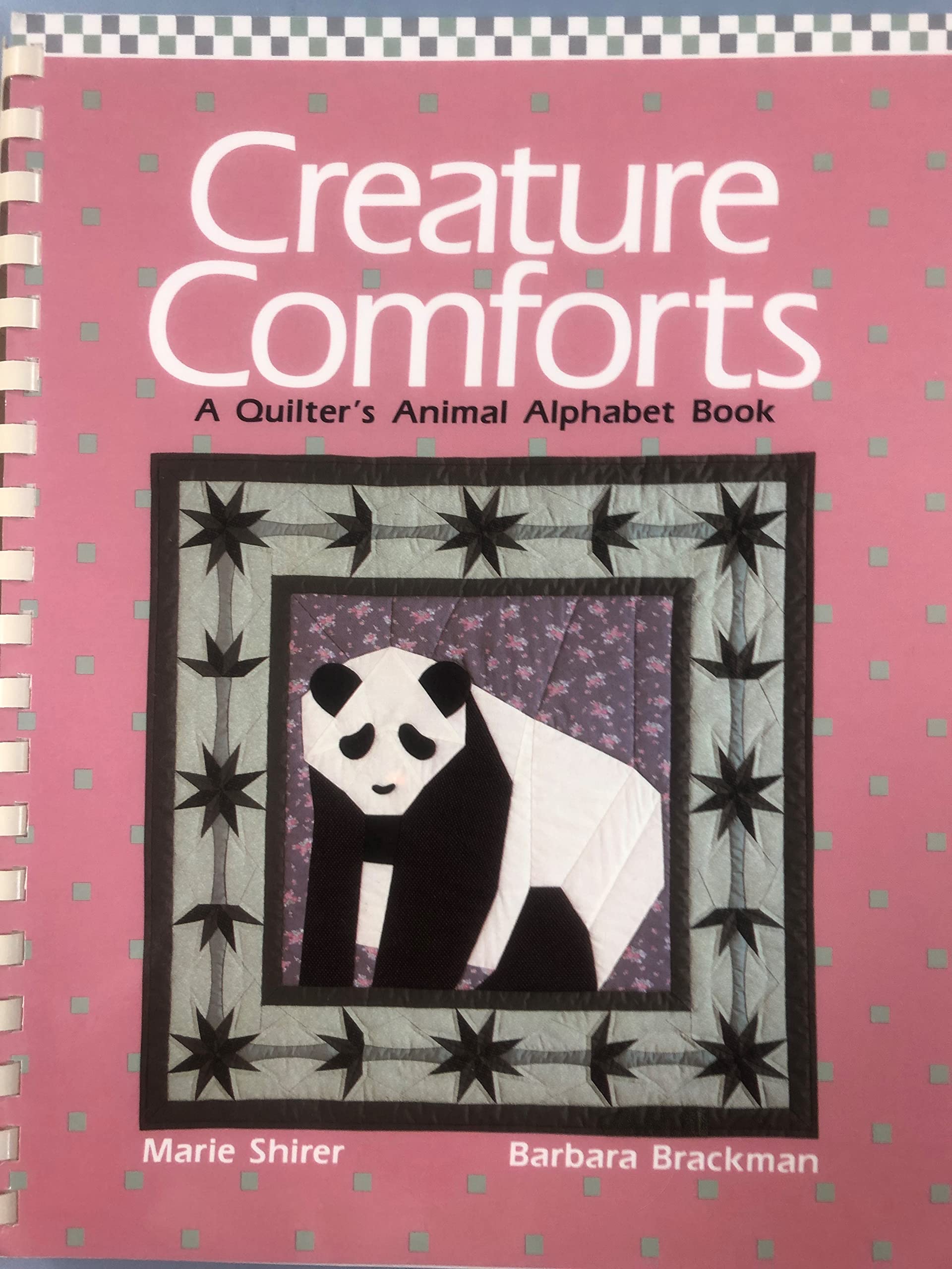 Creature Comforts: A Quilter's Animal Alphabet Book (Plastic Comb)