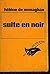 Suite en noir