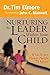 Nurturing the Leader Within Your Child What Every Parent Needs to Know