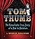 Tom Thumb: The Remarkable True Story of a Man in Miniature by George Sullivan (11-Apr-2011) Hardcover