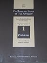 Problems and Cases in Trial Advocacy: Volume 1: Problems