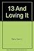 13 And Loving It by Carol J. Perry (1989-04-03)