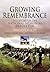 Growing Remembrance by Davi...