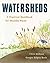Watersheds: A Practical Handbook for Healthy Water 1st (first) by Dobson, Clive, Beck, Gregor (1999) Paperback