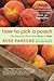 How to Pick a Peach: The Search for Flavor from Farm to Table by Russ Parsons (9-May-2007) Hardcover