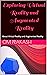 Exploring Virtual Reality and Augmented Reality by Om  Prakash