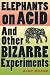 Elephants on Acid( And Othe...