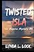 Twisted Isla: A gripping mystery full of twists from the author of Terror Isla (Isla Mujeres Mystery Series)