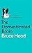 The Domesticated Brain by Bruce M. Hood