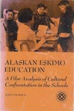 Alaskan Eskimo Education: A Film Analysis of Cultural Confrontation in the Schools (Berkshire Studies in History)