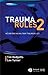 Trauma Rules 2: Incorporating Military Trauma Rules