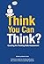 Think You Can Think?: Cracking the Thinking Skills Assessment by Minesh Tanna (2011-08-23)
