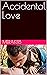 Accidental Love by Meraki18
