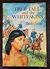 Tree Tall and the Whiteskins