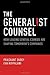 The Generalist Counsel: How Leading General Counsel are Shaping Tomorrow's Companies 1st edition by Dubey, Prashant, Kripalani, Eva (2013) Paperback