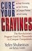 Cure Your Cravings: Learn to Use This Revolutionary System to Conquer Compulsions by Yefim Shubentsov (1999-06-01)