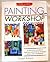 Painting Workshop by Doreen Roberts (1994-07-07)