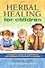Herbal Remedies for Childre...