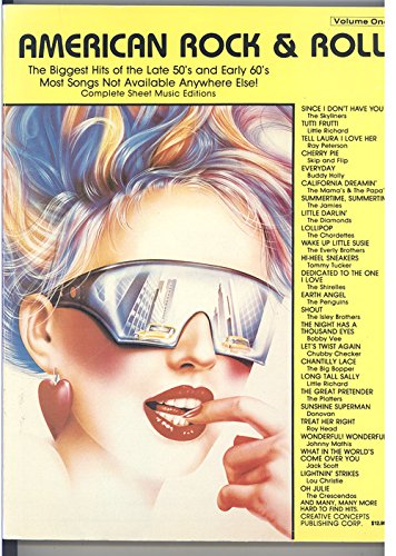 American Rock and Roll, Volume 1: The Big Hits of the Late 1950s and Early 1960s, Most Songs Not Available Anywhere Else, Complete Sheet Music Editions (Paperback)