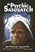 The Psychic Sasquatch and Their UFO Connection by Kewaunee Lapseritis MS (April 01,2005)