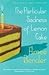 The Particular Sadness Of Lemon Cake - A Novel