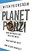 Planet Ponzi by Mitch Feier...