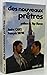 Des nouveaux prêtres by François Vayne
