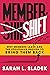 MemberShift by Sarah L. Sladek