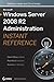 By Matthew Hester - Microsoft Windows Server 2008 R2 Administration Instant Reference (1st Edition)