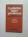 Gedichte interpretieren: Modelle, Anregungen, Aufgaben