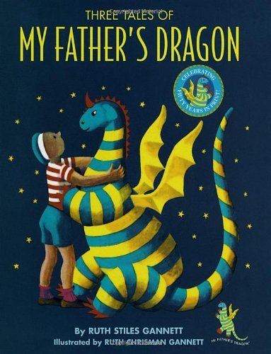 Three Tales of My Father's Dragon by Ruth Stiles Gannett(2014-12-04)