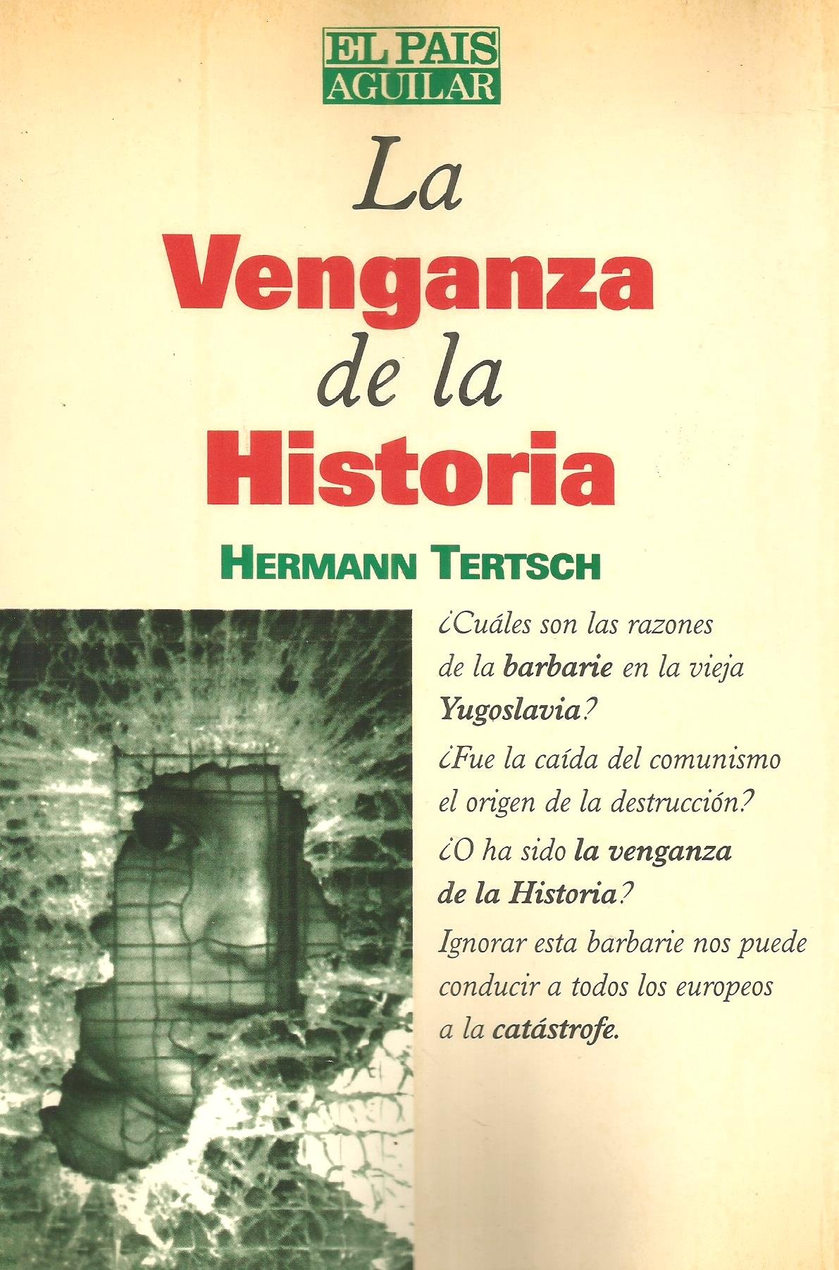 La venganza de la historia (El Nuevo siglo) (Spanish Edition)