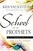 School of the Prophets: Advanced Training for Prophetic Ministry by Kris Vallotton(2015-01-06)