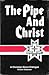 The pipe and Christ by William Stolzman