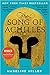 The Song of Achilles by Madeline Miller