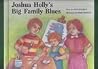 Joshua Holly's Big Family Blues (Family Series) Joshua Holly's Big Family Blues (Family Series)