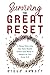 Surviving the Great Reset: ...