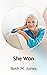 She Won by Beth M. Jones