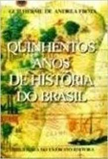 Quinhentos Anos de História do Brasil (Paperback)