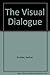 Visual Dialogue by Nathan Knobler (1980-06-01)
