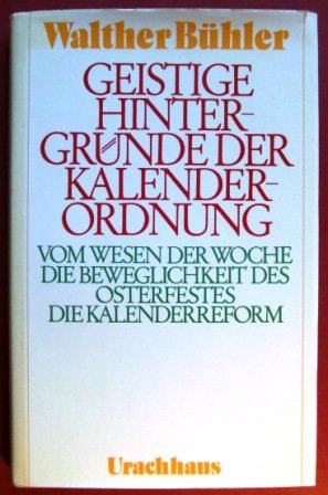 Geistige Hintergründe der Kalenderordnung (Hardcover)