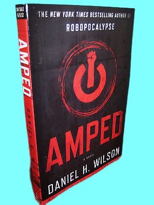 Rare Antique 1st Edition Amped Daniel H. Wilson Galley Uncorrected Proof Robopocalypse Novel [Paperback] Daniel H. Wilson