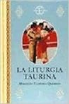 Liturgia taurina .tauromaquia,12 (Spanish Edition)