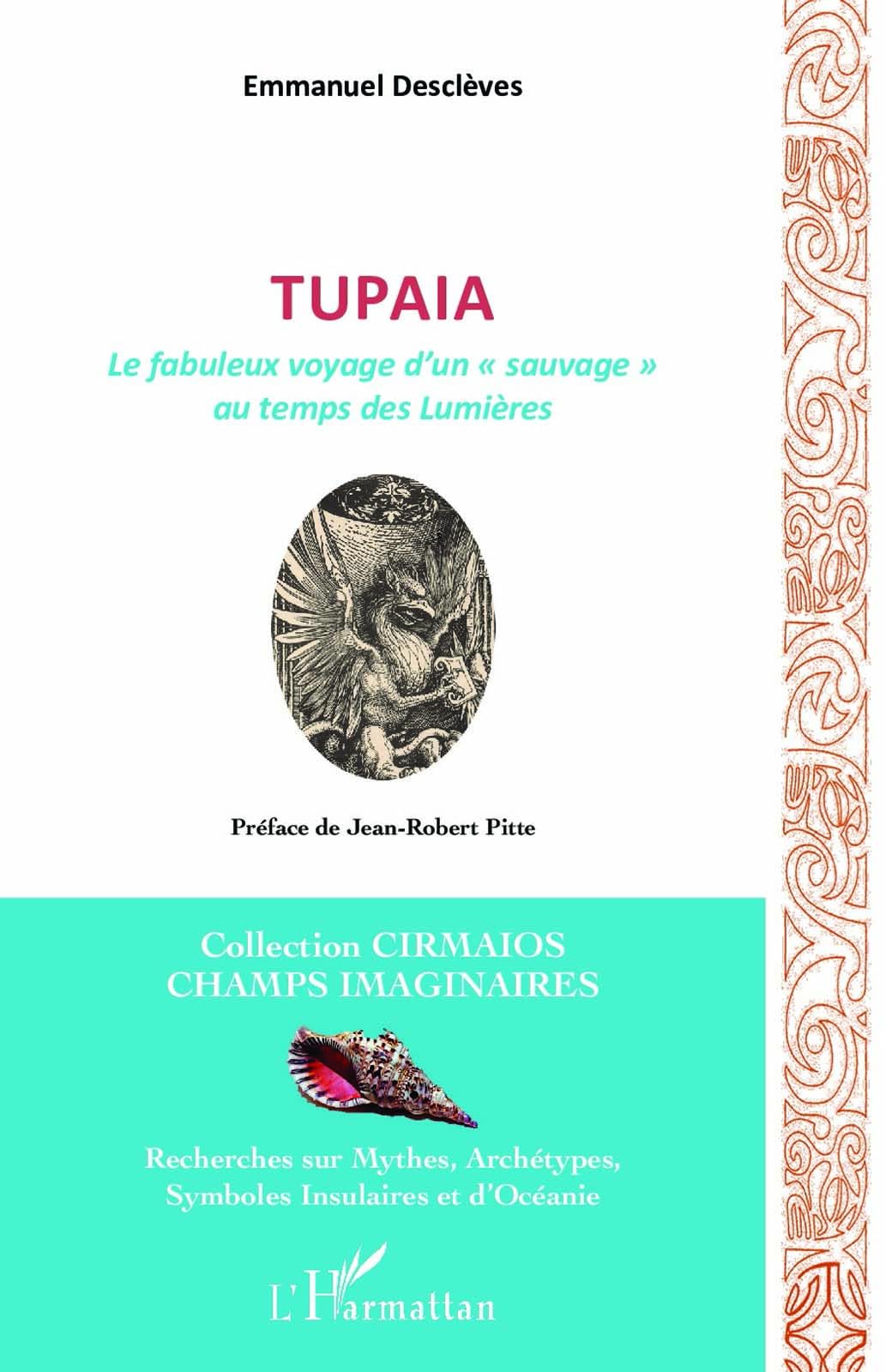 Tupaia: Le fabuleux voyage d'un "sauvage" au temps des Lumières (CIRMAIOS) (French Edition)
