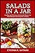 Salads in a Jar: Healthy an...