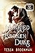 Married to the Broken Duke (Dukes of Danger #5)