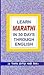 Learn Marathi Through English in 30 Days (English and Marathi Edition)