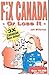 Fix Canada or Lose It by Jeff Willerton